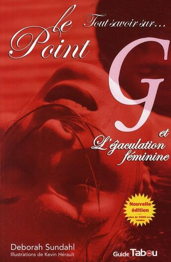 Couverture du livre « Tout savoir sur le point g et l'ejaculation feminine 2 edt » de Deborah Sundahl aux éditions Tabou