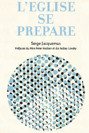 Couverture du livre « L'église se prépare » de Serge Jacquemus aux éditions Premiere Partie