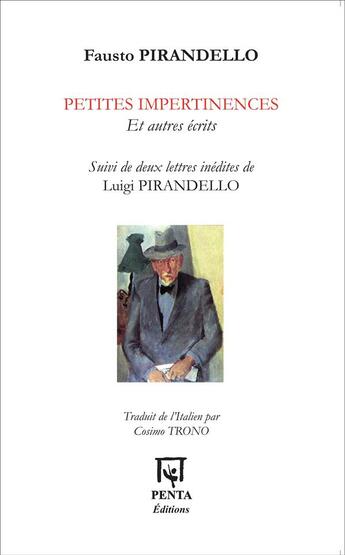 Couverture du livre « Petites impertinences et autres écrits ; deux lettres inédites de Luigi Pirandello » de Fausto Pirandello aux éditions L'harmattan