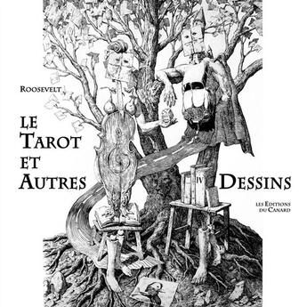 Couverture du livre « Le tarot et autres dessins » de Roosevelt aux éditions Du Canard