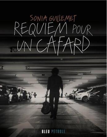 Couverture du livre « Requiem pour un cafard » de Sonia Guillemet aux éditions Bleu Petrole