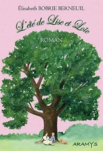 Couverture du livre « L'ete de lise et loic » de Bobrie Berneuil E. aux éditions Aramys