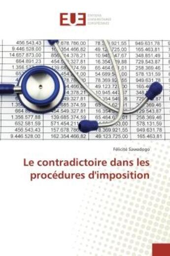 Couverture du livre « Le contradictoire dans les procedures d'imposition » de Félicité Sawadogo aux éditions Editions Universitaires Europeennes