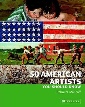 Couverture du livre « 50 american artists you should know » de Debra N. Mancoff aux éditions Prestel