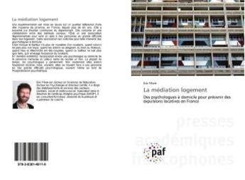 Couverture du livre « La médiation logement : Des psychologues à domicile pour prévenir des expulsions locatives en France » de Eric Fèvre aux éditions Presses Academiques Francophones