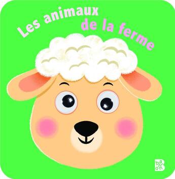 Couverture du livre « Les animaux de la ferme (avec des yeux qui bougent) » de  aux éditions Le Ballon