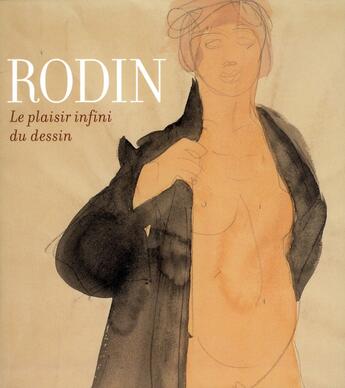 Couverture du livre « Rodin, le plaisir infini du dessin » de  aux éditions Snoeck