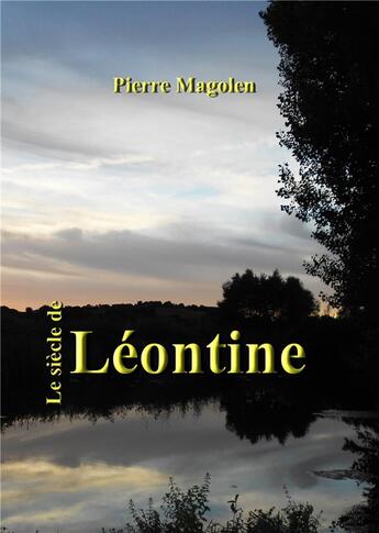 Couverture du livre « Le siecle de leontine » de Pierre Magolen aux éditions Atramenta