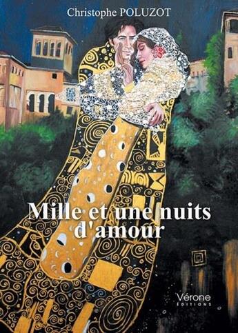 Couverture du livre « Mille et une nuits d'amour » de Christophe Poluzot aux éditions Verone