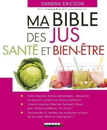 Couverture du livre « Ma bible des jus santé et bien-être » de Sandra Ericson aux éditions Leduc