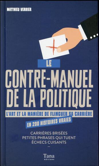 Couverture du livre « Contre-manuel de la politique » de Matthieu Verrier aux éditions Tana
