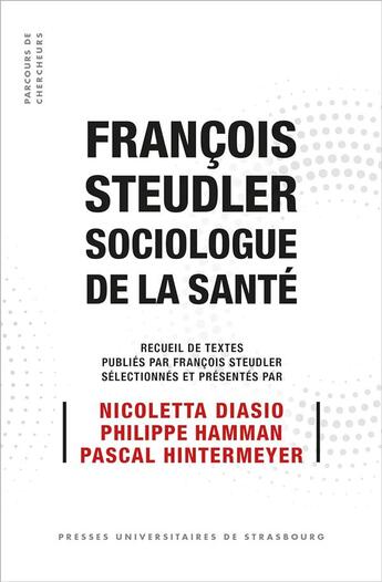 Couverture du livre « Francois steudler, sociologue de la sante » de Diasio Et Al. (Dir.) aux éditions Pu De Strasbourg