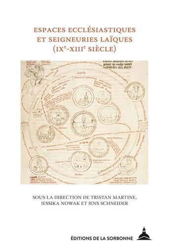 Couverture du livre « Espaces ecclésiastiques et seigneuries laïques (IXe-XIIIe siècles) » de Tristan Martine et Jens Schneider et Jessika Nowak aux éditions Editions De La Sorbonne