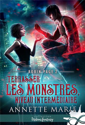 Couverture du livre « Robin page t.2 : terrasser les monstres, niveau intermédiaire » de Annette Marie aux éditions Collection Infinity