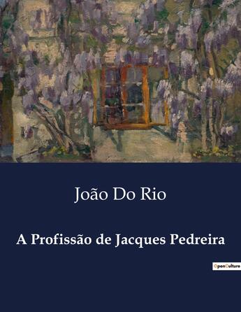 Couverture du livre « A Profissão de Jacques Pedreira » de João Do Rio aux éditions Culturea