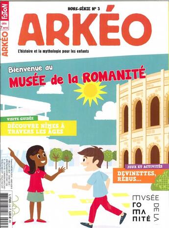 Couverture du livre « Arkeo junior hs n 3 musee de la romanite a nimes - juin 2018 » de  aux éditions Arkeo Junior