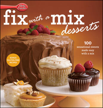 Couverture du livre « Betty Crocker Fix-with-a-Mix Desserts » de Betty Crocker Natasha aux éditions Houghton Mifflin Harcourt