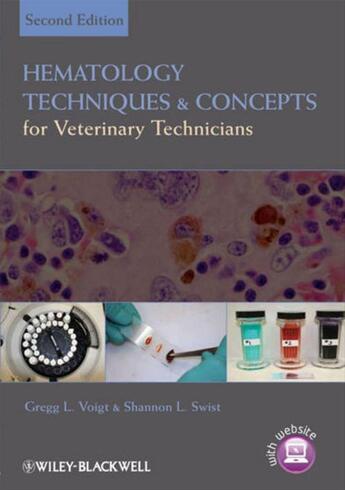 Couverture du livre « Hematology Techniques and Concepts for Veterinary Technicians » de Gregg L. Voigt et Shannon L. Swist aux éditions Wiley-blackwell