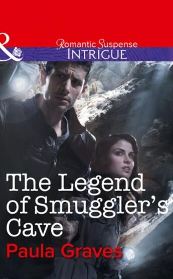 Couverture du livre « The Legend of Smuggler's Cave (Mills & Boon Intrigue) (Bitterwood P.D. » de Paula Graves aux éditions Mills & Boon Series