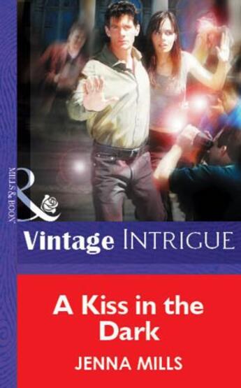 Couverture du livre « A Kiss in the Dark (Mills & Boon Vintage Intrigue) » de Jenna Mills aux éditions Mills & Boon Series