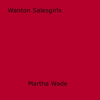 Couverture du livre « Wanton Salesgirls » de Martha Wade aux éditions Epagine