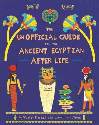 Couverture du livre « The unofficial guide to the ancient egyptian afterlife » de Bastet The Cat aux éditions Cicada