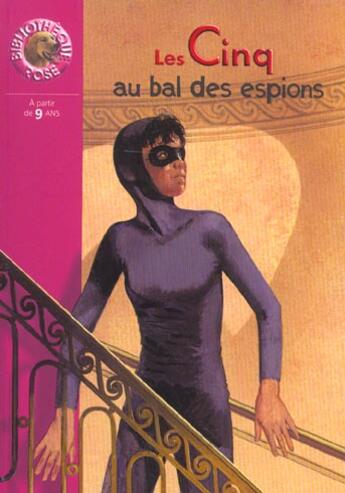 Couverture du livre « Le Club des Cinq Tome 44 : les Cinq au bal des espions » de Claude Voilier aux éditions Hachette Jeunesse