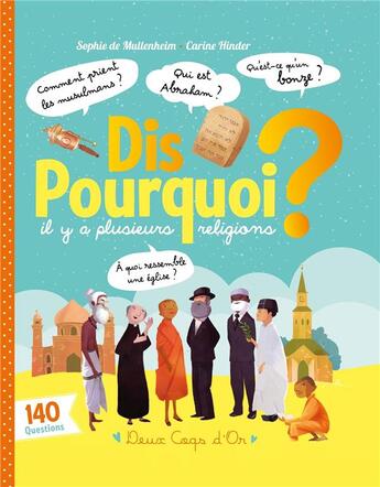 Couverture du livre « Dis pourquoi il y a plusieurs religions ? » de Sophie De Mullenheim et Carine Hinder aux éditions Deux Coqs D'or