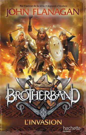 Couverture du livre « Brotherland t.2 ; l'invasion » de John Flanagan aux éditions Hachette Romans