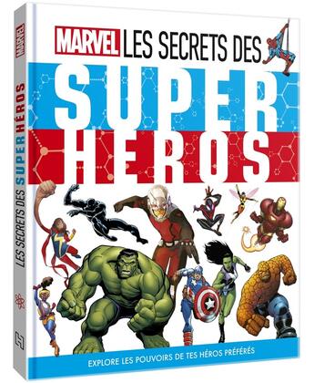 Couverture du livre « L'Encyclopédie : Les secrets des Super Héros » de Marvel aux éditions Disney Hachette