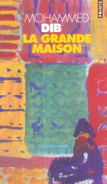 Couverture du livre « La grande maison » de Mohammed Dib aux éditions Points