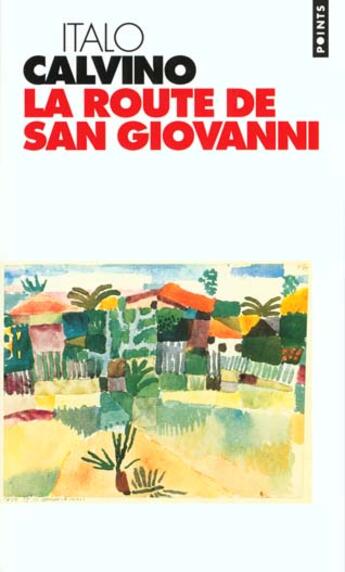 Couverture du livre « Route De San Giovanni (La) » de Italo Calvino aux éditions Points