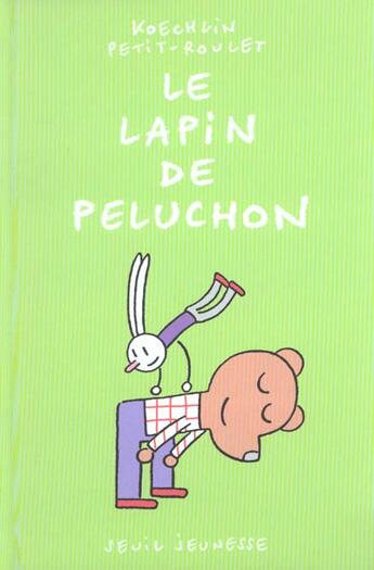 Couverture du livre « Le lapin de peluchon » de Lionel Koechlin aux éditions Seuil Jeunesse