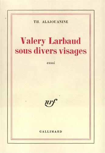 Couverture du livre « Valery larbaud sous divers visages » de Alajouanine Theophil aux éditions Gallimard