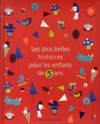 Couverture du livre « Les plus belles histoires pour les enfants de 5 ans » de Alice Liege aux éditions Gallimard-jeunesse