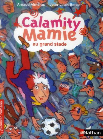 Couverture du livre « Calamity mamie au grand stade » de Arnaud Almeras aux éditions Nathan