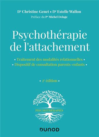 Couverture du livre « Psychothérapie de l'attachement (2e édition) » de Christine Genet et Estelle Wallon aux éditions Dunod