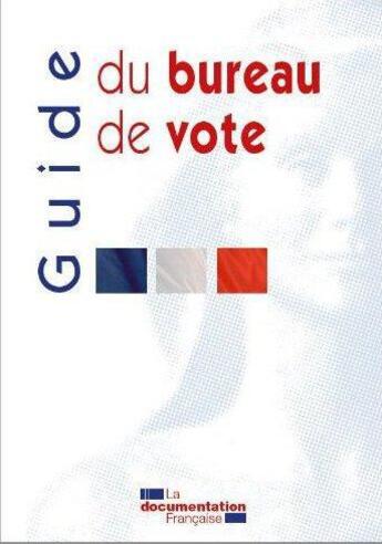 Couverture du livre « Guide du bureau de vote ; édition 2012 » de  aux éditions Documentation Francaise