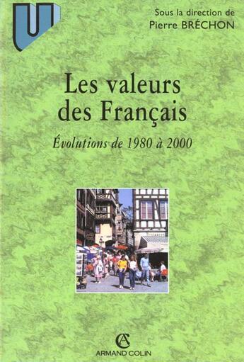 Couverture du livre « Les Valeurs Des Francais ; 20 Ans D'Evolution » de Pierre Brechon aux éditions Armand Colin