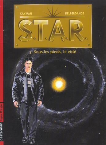 Couverture du livre « Star t3 - sous les pieds, le vide » de Delperdange/Cayman aux éditions Casterman