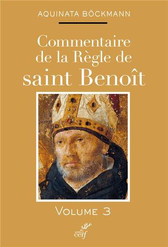 Couverture du livre « Commentaire de la règle de saint Benoît Tome 3 » de Aquinata Bockmann aux éditions Cerf