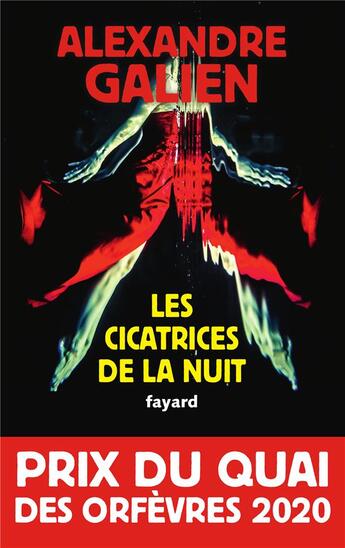 Couverture du livre « Les cicatrices de la nuit » de Alexandre Galien aux éditions Fayard