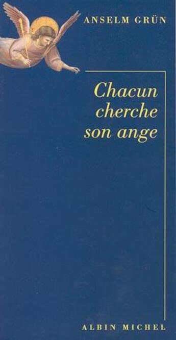 Couverture du livre « Chacun cherche son ange » de Anselm Grun aux éditions Albin Michel