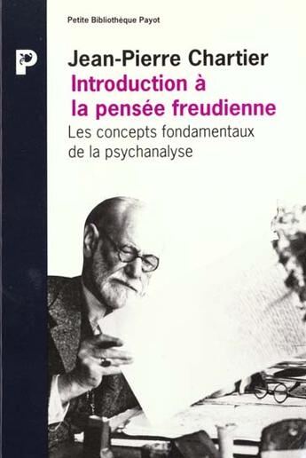 Couverture du livre « L'Introduction A La Pensee Freudienne » de Jean-Pierre Chartier aux éditions Payot