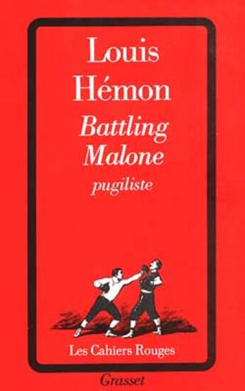 Couverture du livre « Battling Malone pugiliste » de Louis Hemon aux éditions Grasset