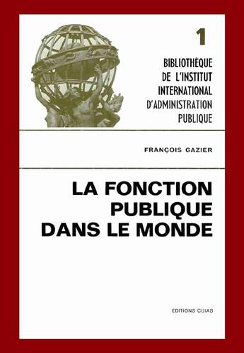 Couverture du livre « La fonction publique dans le monde » de Francois Gazier aux éditions Cujas