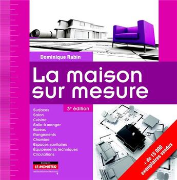 Couverture du livre « La maison sur mesure (3e édition) » de Dominique Rabin aux éditions Le Moniteur