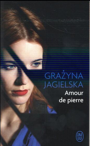Couverture du livre « Amour de pierre » de Grazyna Jagielska aux éditions J'ai Lu
