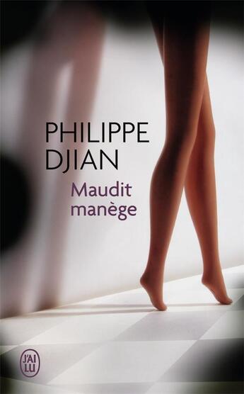 Couverture du livre « Maudit manege » de Philippe Djian aux éditions J'ai Lu