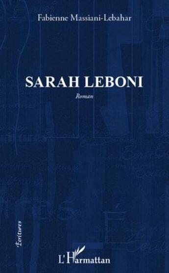 Couverture du livre « Sarah Leboni » de Fabienne Massiani-Lebahar aux éditions Editions L'harmattan